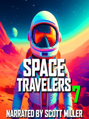 cover image of Space Travelers and Nothing But Space Travelers 7